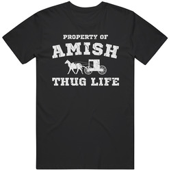 Property Of Thug Life Amish Mafia Mens Cotton Classic T Shirt