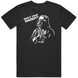 Star Wars Who's Your Daddy Darth Vader Mens Cotton Classic T Shirt