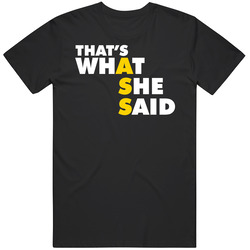 Thats What She Said Funny Joke Saying Mens Cotton Classic T Shirt