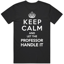 Custom: Keep Calm And Let The Professor Handle It Mens Vintage T Shirt