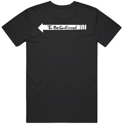 To Be Continued Man's  Black Mens Vintage T Shirt