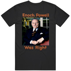 Enoch Powell Was Right Standard Black Mens Vintage T Shirt