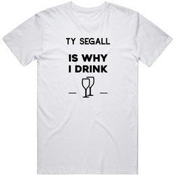 Ty Segall Is Why I Drink Funny Mens Vintage T Shirt