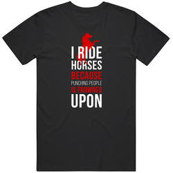 I Ride Horses Punching People Is Frowned Upon Mens Vintage T Shirt