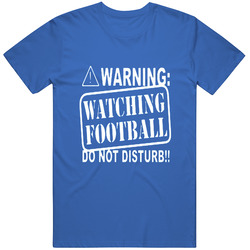 Warning Watching Football Do Not Disturb! College Football National Football High School Football Flag Football Mens Vintage T Shirt