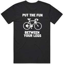 Put The Fun Between Your Legs Funny Cycling Cotton Classic T Shirt