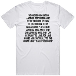 No One Is Born Hating Another Person Because Of Color Religion Or Background Love Hate Peace Cotton Classic T Shirt