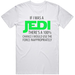If I Was A Jedi Funny Movie T Shirt From Godfather T Shirts Cotton Classic T Shirt