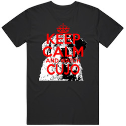 Cujo Keep Calm And Watch Popular Horror Movie Cotton Classic T Shirt