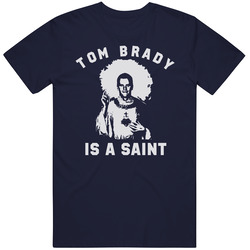 Tom Brady Is A Saint New England Football Fan Cotton Classic T Shirt