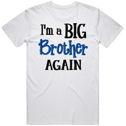 I'm A Big Brother Again - White Cotton Classic T Shirt