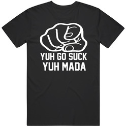 Popular Jamaican Slang Yuh Go Suck Yuh Mada Funny Trending Cotton Classic T Shirt