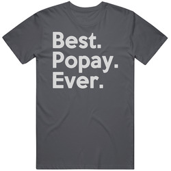 Best Popay Ever Cotton Classic T Shirt