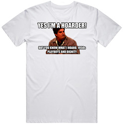 Im A Hoarder Drunk Uncle Bobby Moynihan Cotton Classic T Shirt
