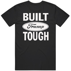 Donald Trump Built Trump Tough Cotton Classic T Shirt