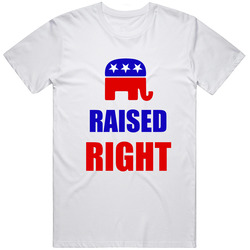 Raised Right Republican Funny Cotton Classic T Shirt