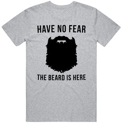 Have No Fear The Beard Is Here T-shirt Grey Tee Shirt Funny Beard Shirt Birthday Gift For Him Crewneck Cotton Classic T Shirt
