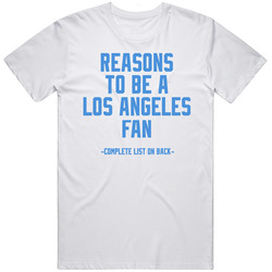 Reasons To Be A Los Angeles Fan - Gag Gift Novelty T-shirt â€“ Nfl - Anti Los Angeles Chargers Cotton Classic T Shirt