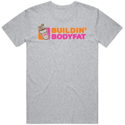 Dunkin Donuts Parody Funny Building Body Fats Cool Cotton Classic T Shirt