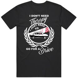 1974 Skoda S110 Rt 426 7 0l V8 Hemi Dont Need Therapy Just Need To Drive Car Lovers Cotton Classic T Shirt
