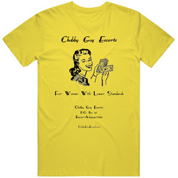 Chubby Guy Escorts For Women With Lower Standards Cotton Classic T Shirt