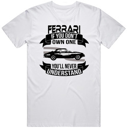 1964 Ferrari 500 Superfast Dont Own One Youll Never Understand Car Enthusiasts Cotton Classic T Shirt