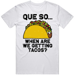Queso When Are We Getting Tacos Mexican Junk Food Fan Foodie Mens Vintage T Shirt