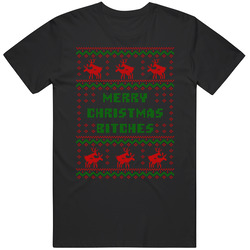Merry Christmas Bitches Funny Ugly Christmas Sweater Mens Vintage T Shirt