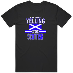Scottish I'm Not Yelling I'm Scottish Mens Vintage T Shirt