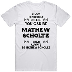 Always Be Yourself Mathew Scholtz Funny Superbike Motorcycle Light Color Mens Vintage T Shirt