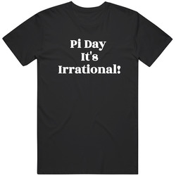 Pi Day It's Irrational Mens Vintage T Shirt