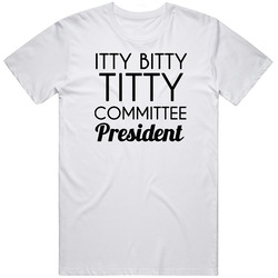 Itty Bitty Titty Committee President Funny Mens Vintage T Shirt