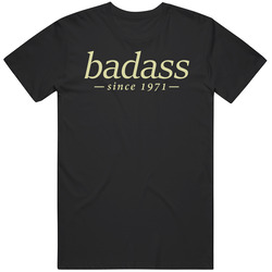 Badass Since 1971 Mens Vintage T Shirt