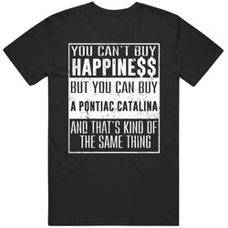 You Can't Buy Happiness Pontiac Catalina Heart Car Lover Mens Vintage T Shirt