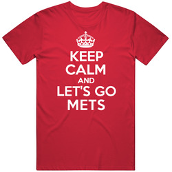 Keep Calm And Lets Go Mets New York City New York Mlb Mens Vintage T Shirt