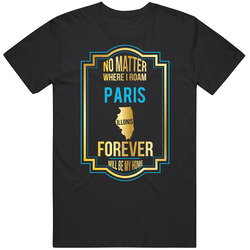 No Matter Where I Roam Paris Illinois Forever Will Be My Home Mens Vintage T Shirt