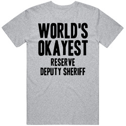 Worlds Okayest Reserve Deputy Sheriff Job Mens Vintage T Shirt