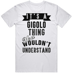 It's A Gigolo Thing You Wouldn't Understand Video Game Character Cool Fan Mens Vintage T Shirt