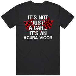 Acura Vigor Not Just A Car Funny Car Lovers Mens Vintage T Shirt