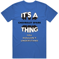 It's A Chevrolet Spark Thing You Wouldn't Understand Cool Car Enthusiast Mens Vintage T Shirt