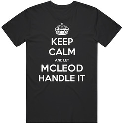 Keep Calm And Let Mcleod Handle It Custom Last Name Family Mens Vintage T Shirt