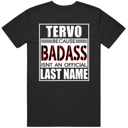 Tervo Because Badass Official Last Name Funny Mens Vintage T Shirt