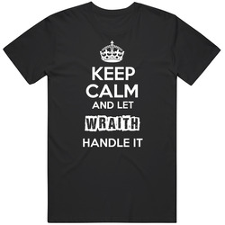 Keep Calm And Let Wraith Handle It Mens Vintage T Shirt