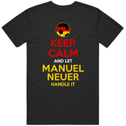 Keep Calm And Let Manuel Neuer Handle It Germany Futbol Soccer Euro 2016 Mens Vintage T Shirt