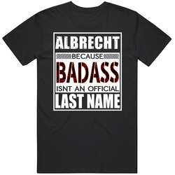Albrecht Because Badass Official Last Name Funny Mens Vintage T Shirt