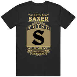 Saxer Thing You Wouldn't Understand Family Name Pride Mens Vintage T Shirt