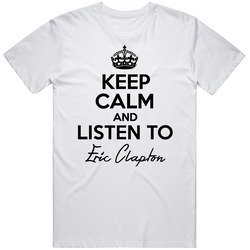 Keep Calm And Listen To Eric Clapton Music Mens Vintage T Shirt