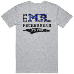 Its Mr Peckerhead To You Funny Mens Vintage T Shirt