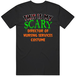 This Is My Scary Director Of Nursing Services Halloween Funny Custom Job Mens Vintage T Shirt