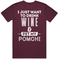 Drink Wine And Pet My Pomchi Dog Animal Lover Mens Vintage T Shirt